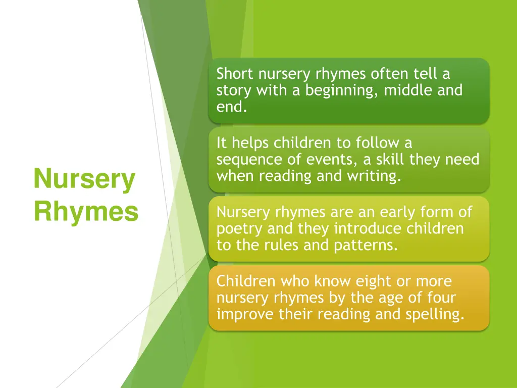 short nursery rhymes often tell a story with