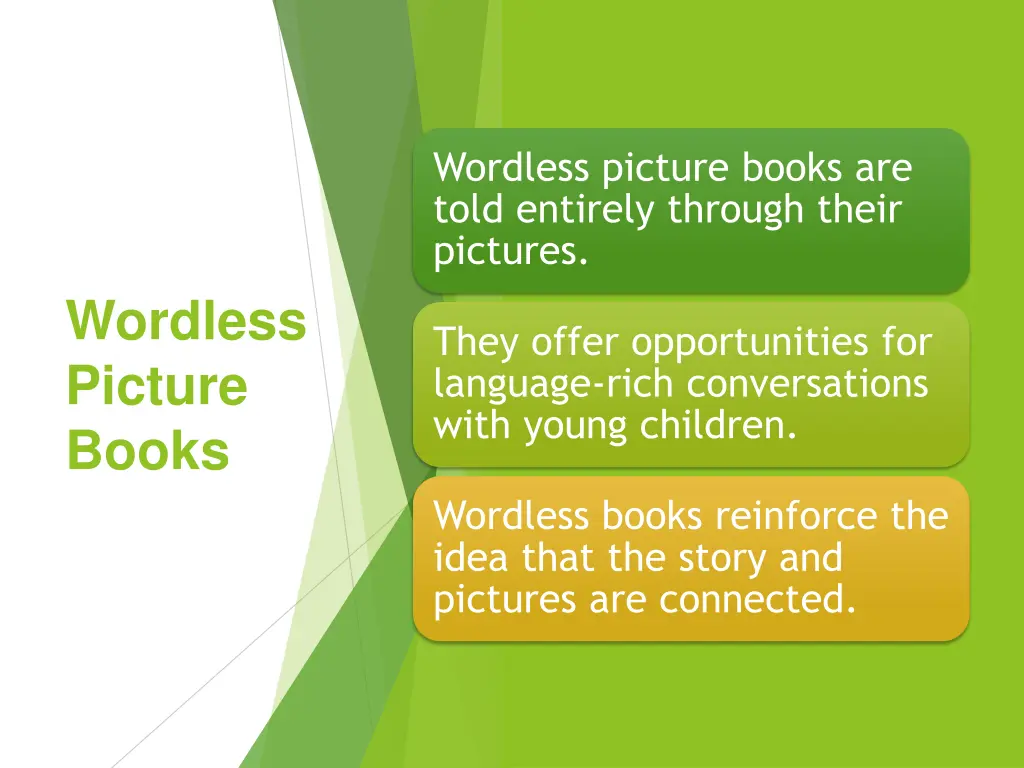 wordless picture books are told entirely through