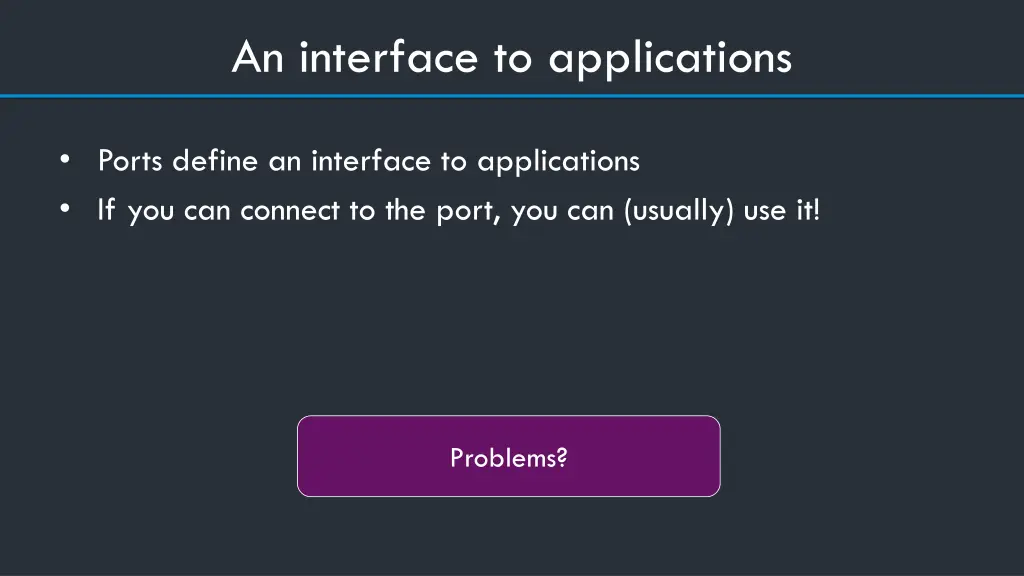 an interface to applications