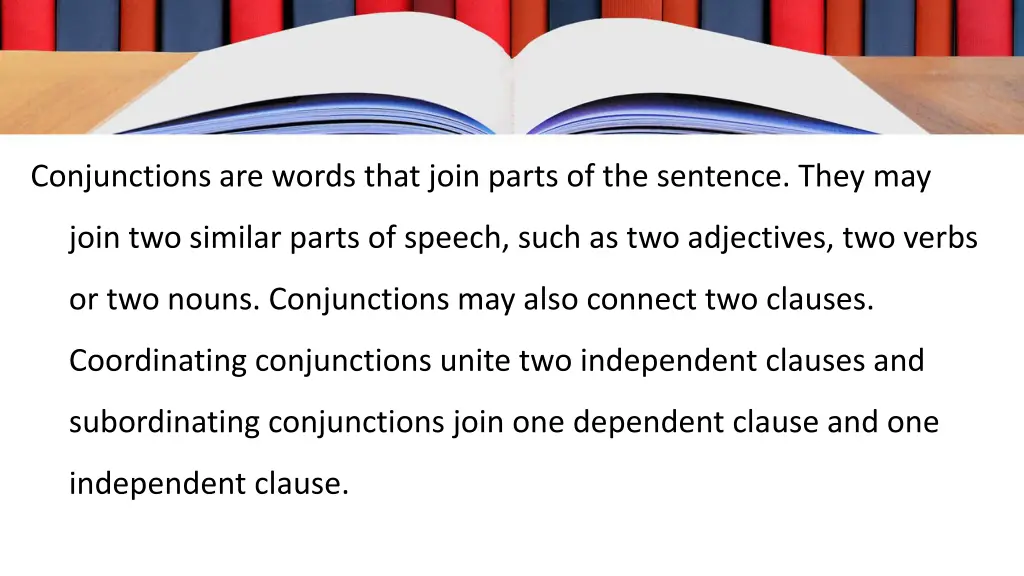 conjunctions are words that join parts