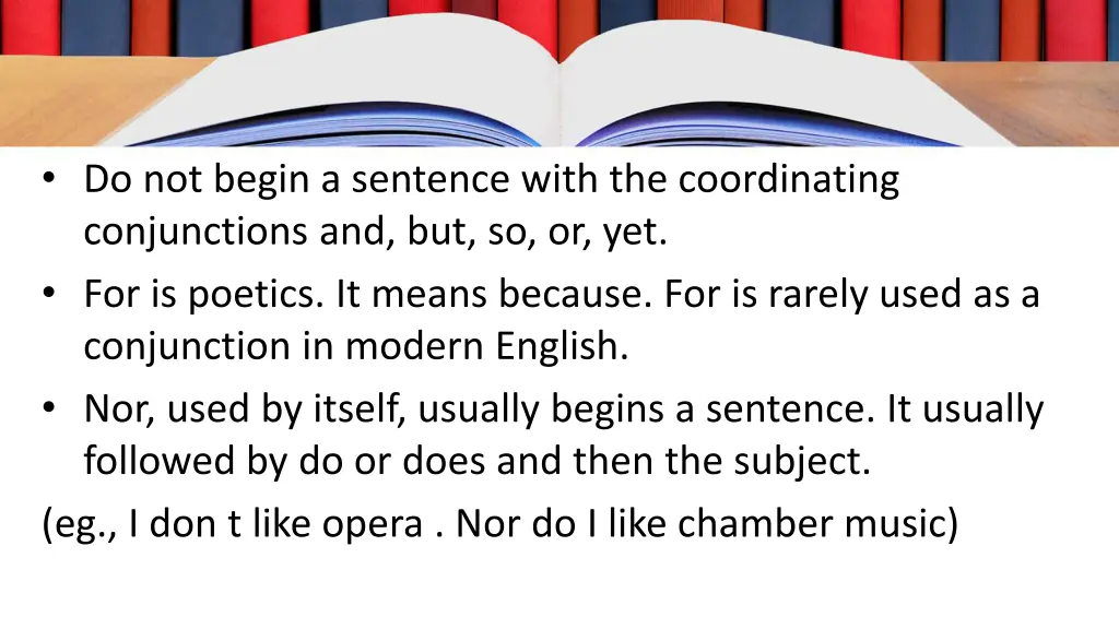 do not begin a sentence with the coordinating