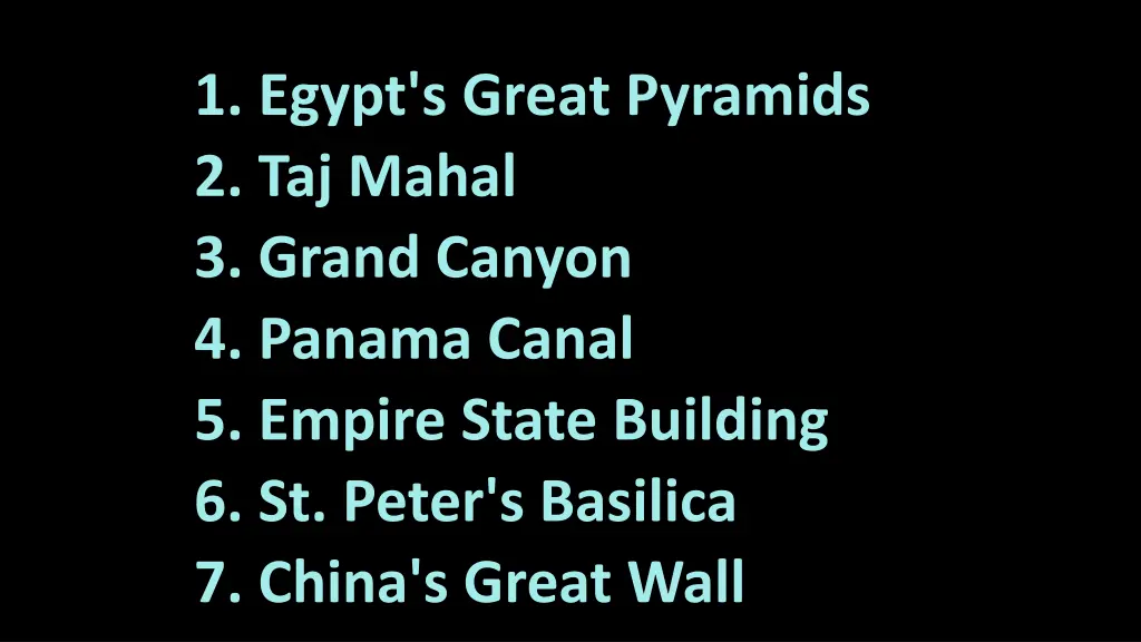 1 egypt s great pyramids 2 taj mahal 3 grand