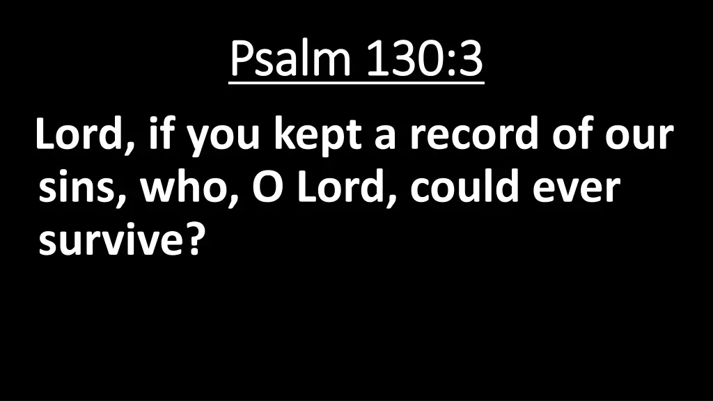 psalm 130 3 psalm 130 3