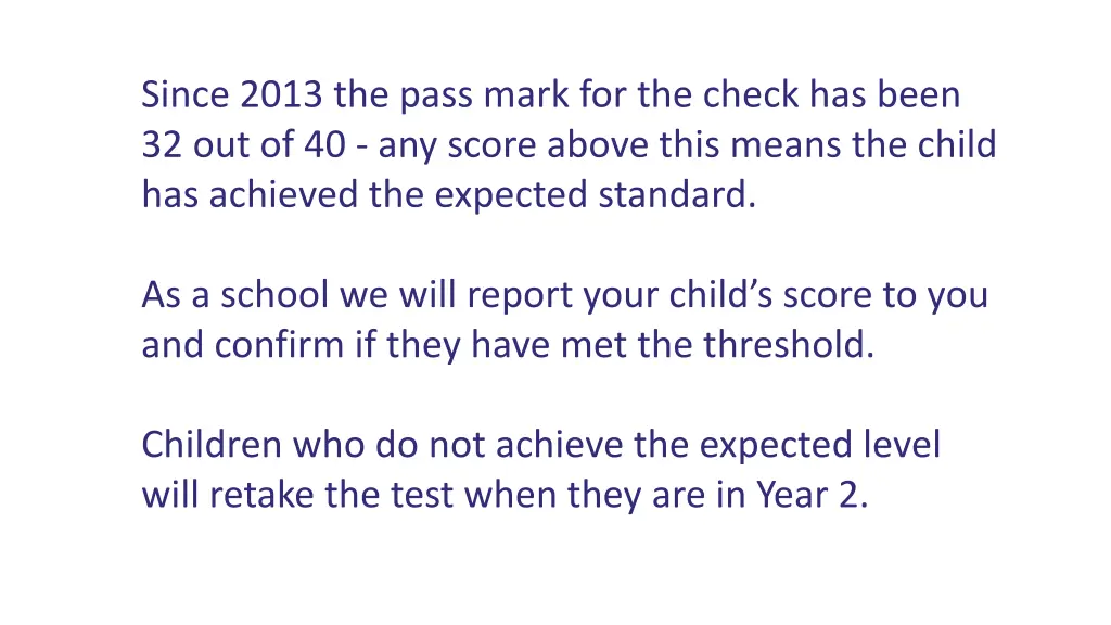 since 2013 the pass mark for the check has been