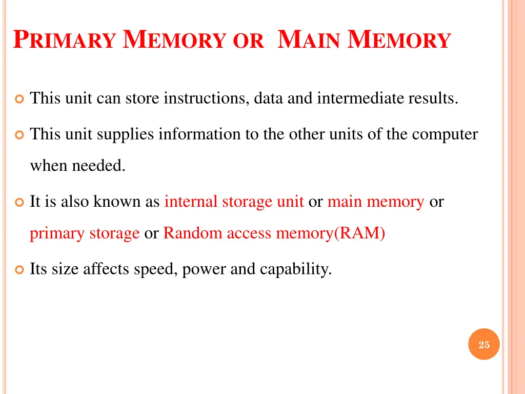 p rimary m emory or m ain m emory