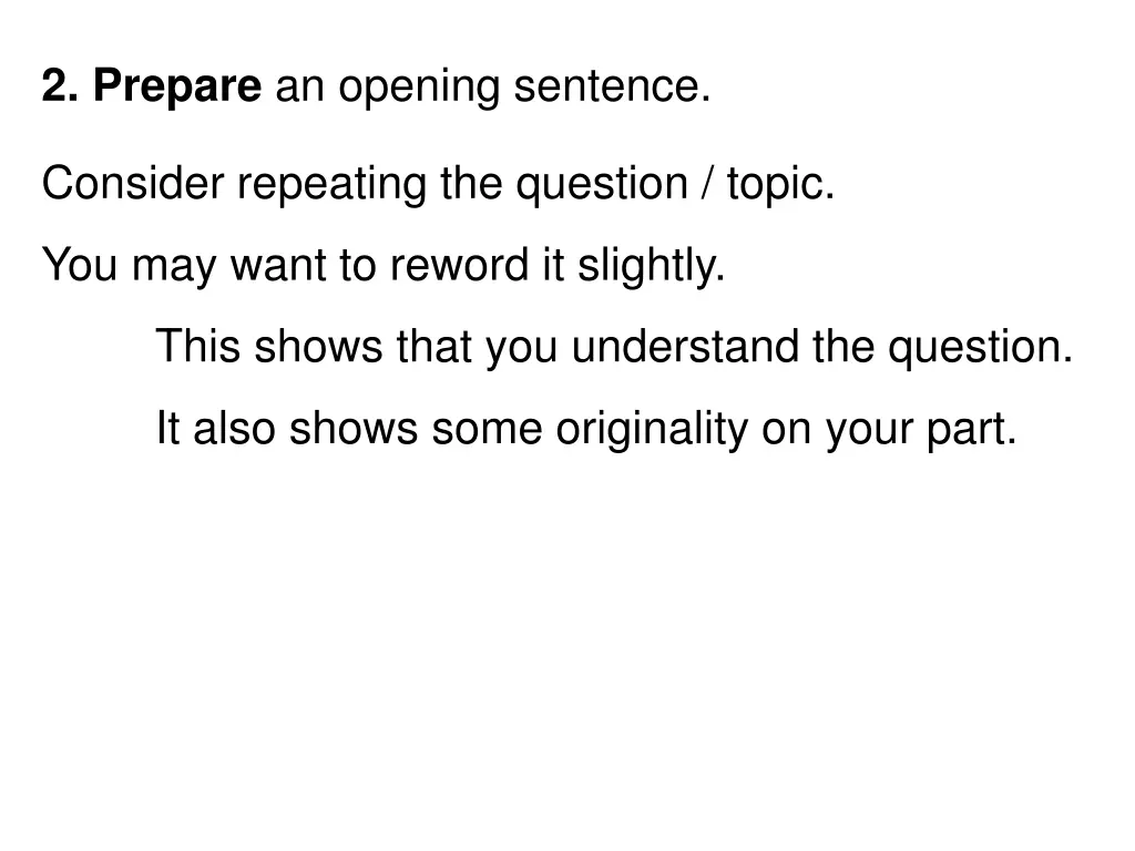 2 prepare an opening sentence consider repeating