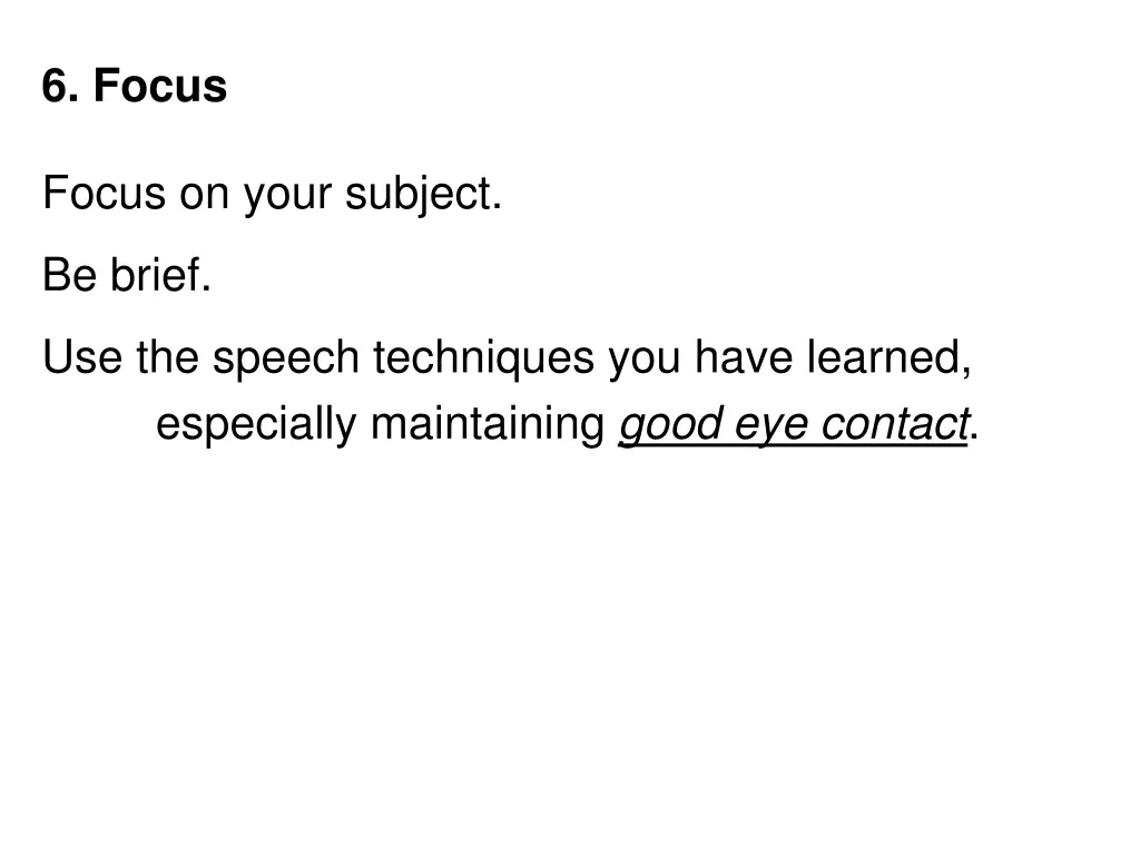6 focus