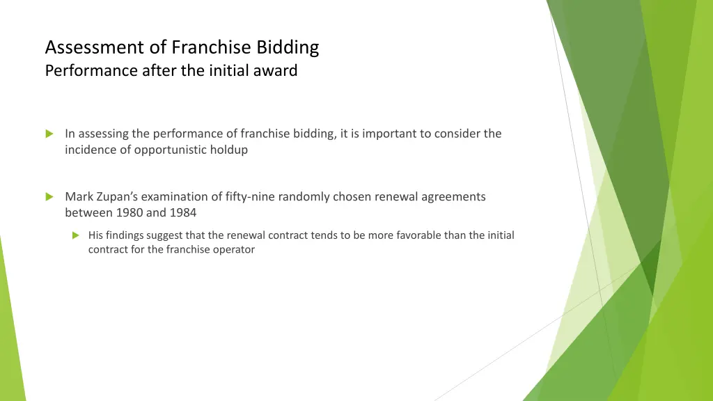 assessment of franchise bidding performance after