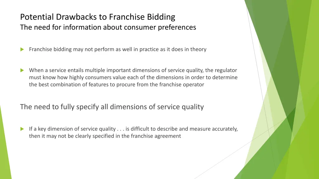 potential drawbacks to franchise bidding the need
