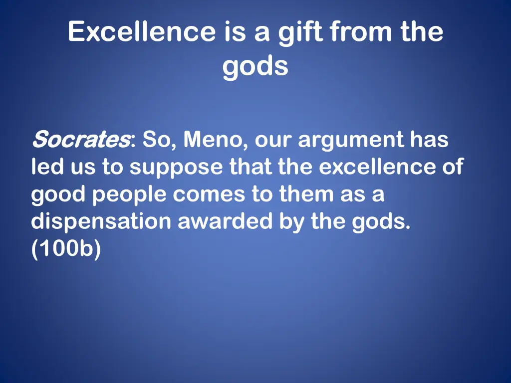 excellence is a gift from the gods