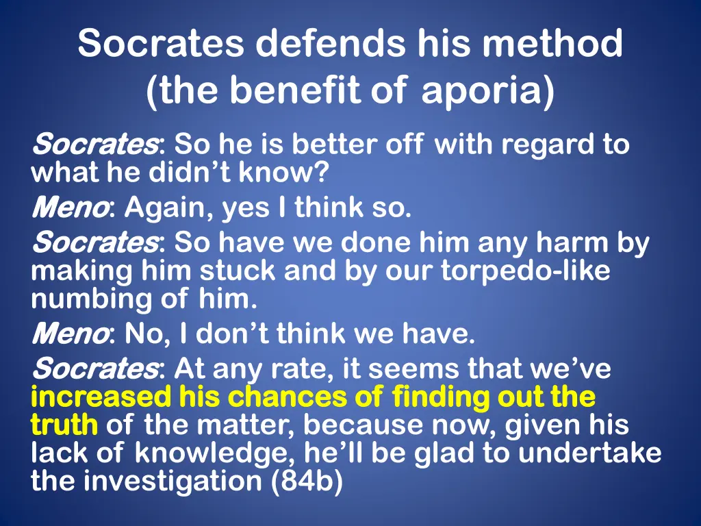 socrates defends his method the benefit of aporia