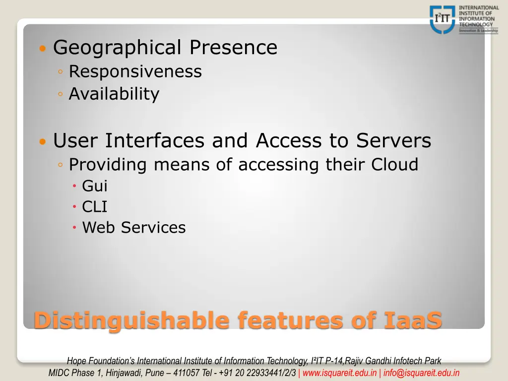 geographical presence responsiveness availability