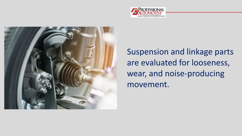 suspension and linkage parts are evaluated
