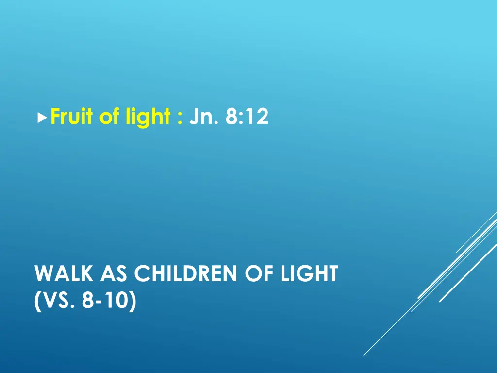 fruit of light jn 8 12