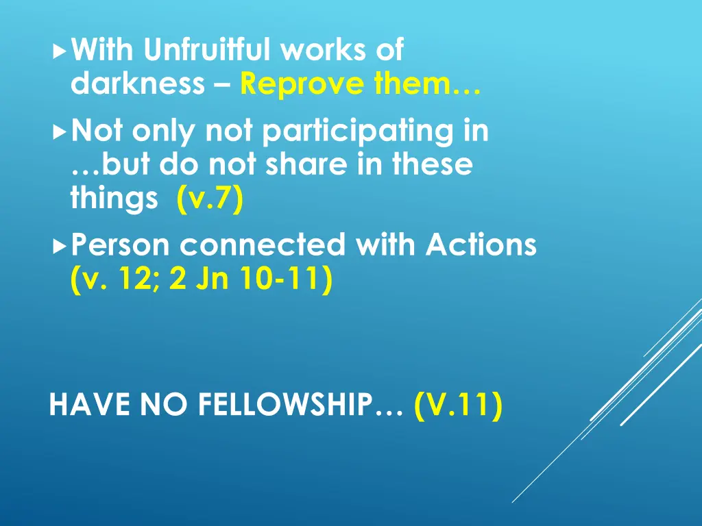 with unfruitful works of darkness reprove them 2
