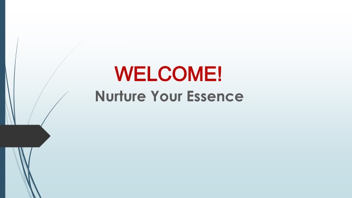 welcome welcome nurture your essence