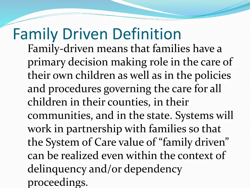 family driven definition family driven means that
