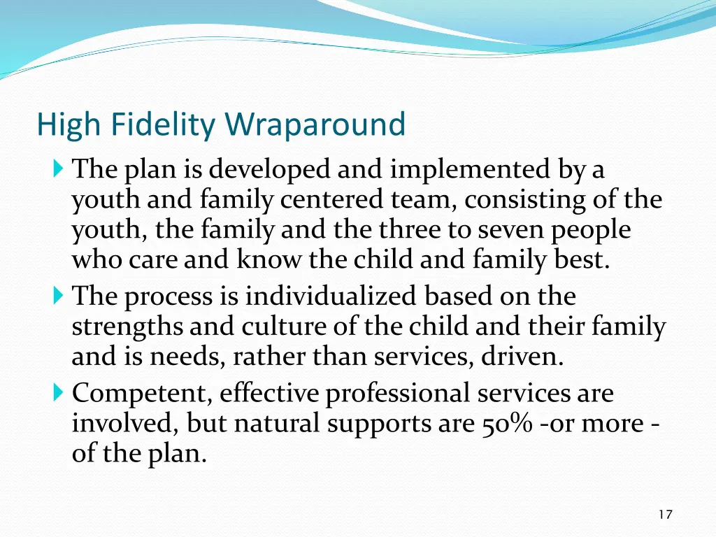 high fidelity wraparound the plan is developed