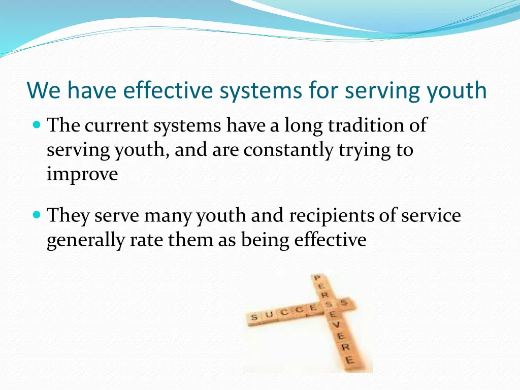we have effective systems for serving youth