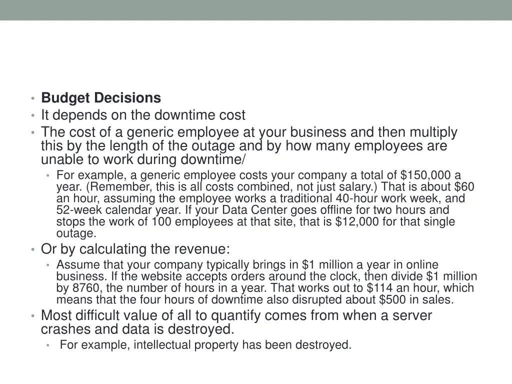 budget decisions it depends on the downtime cost
