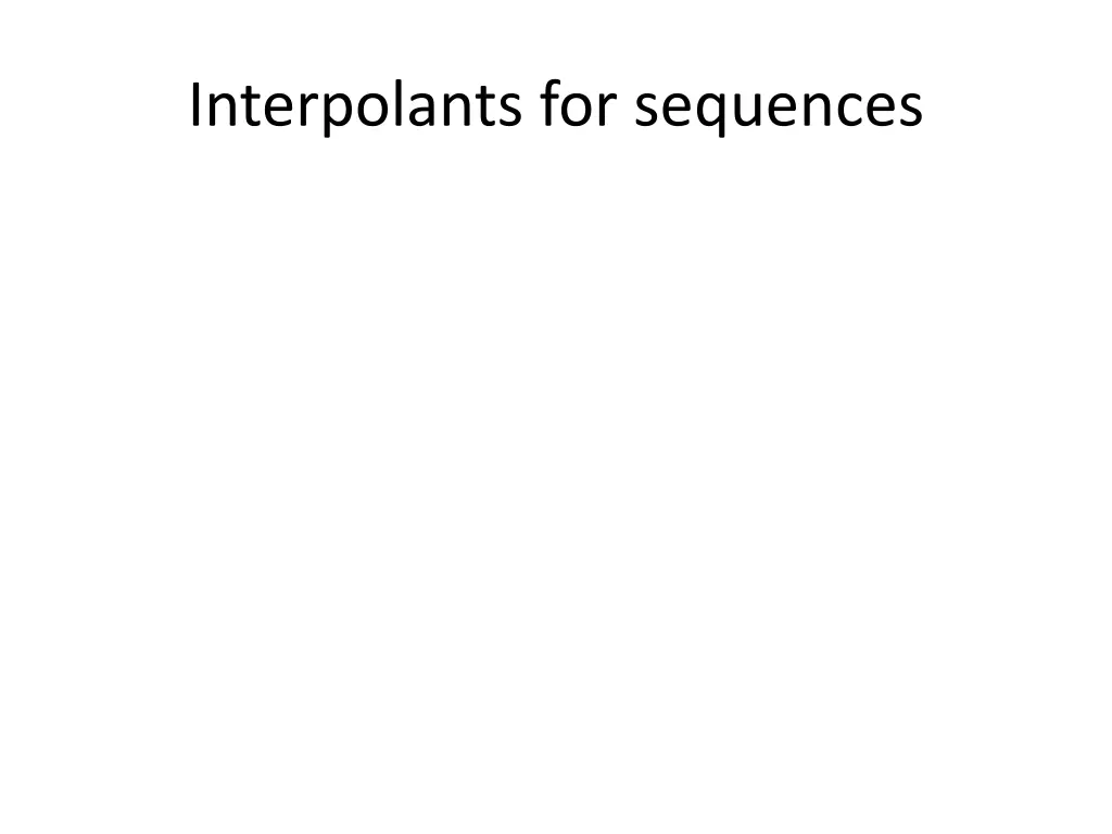 interpolants for sequences