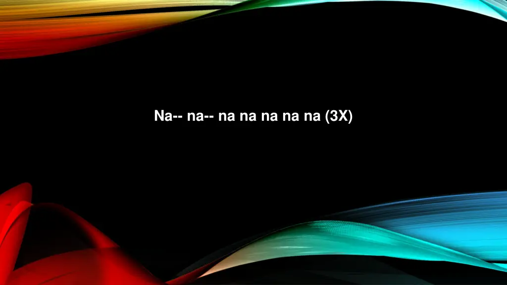 na na na na na na na 3x