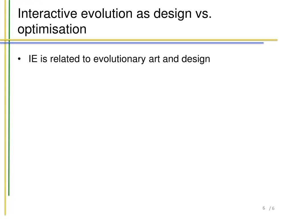interactive evolution as design vs optimisation