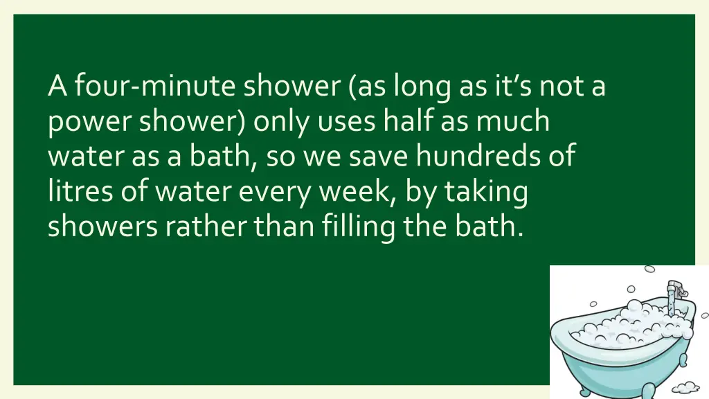 a four minute shower as long as it s not a power