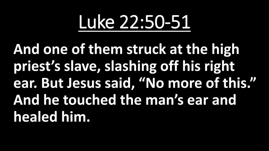 luke 22 50 luke 22 50 51