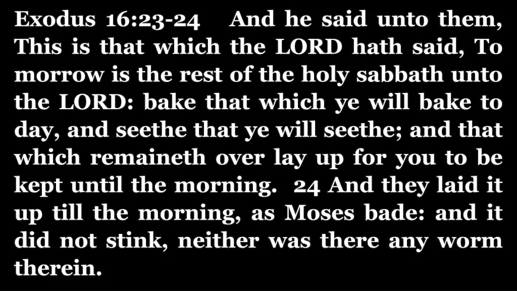 exodus 16 23 24 and he said unto them this