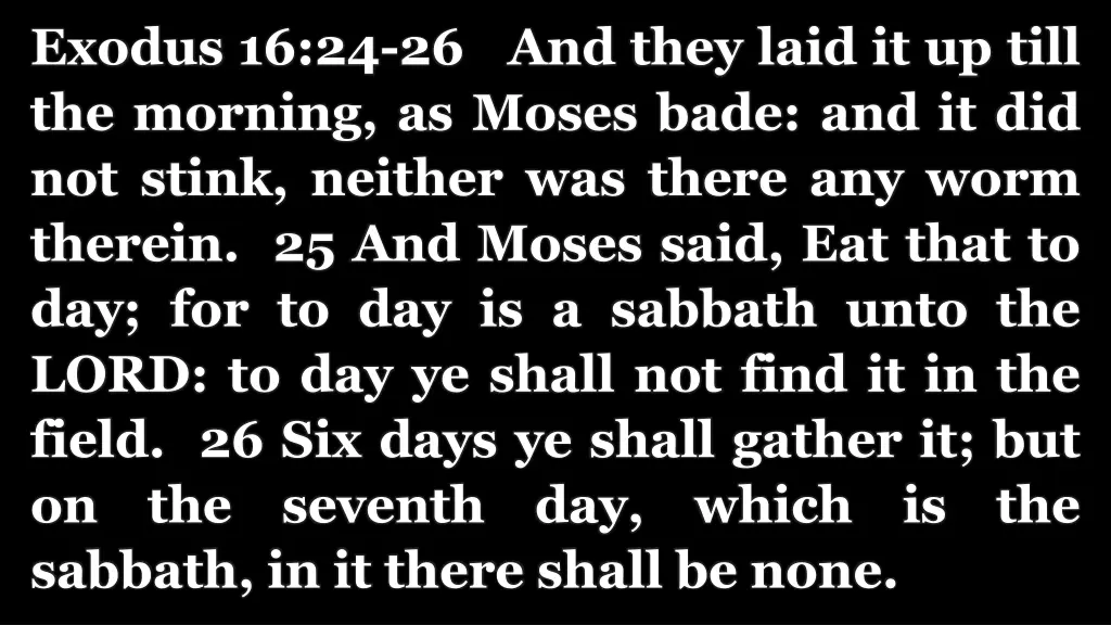 exodus 16 24 26 and they laid it up till