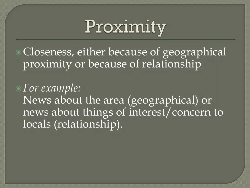 closeness either because of geographical