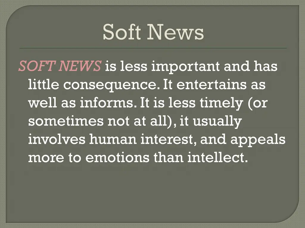 soft news is less important and has little