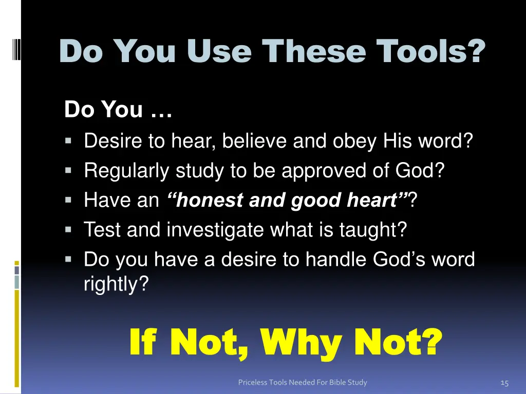 do you use these tools