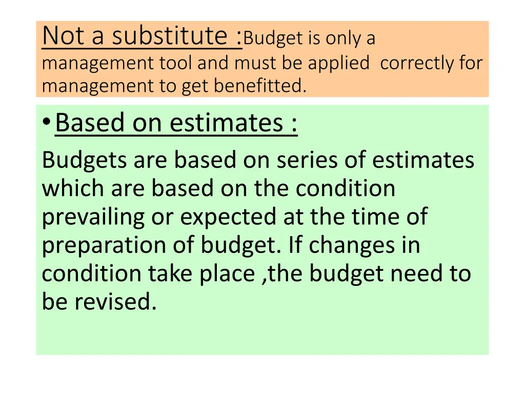 not a substitute budget is only a management tool