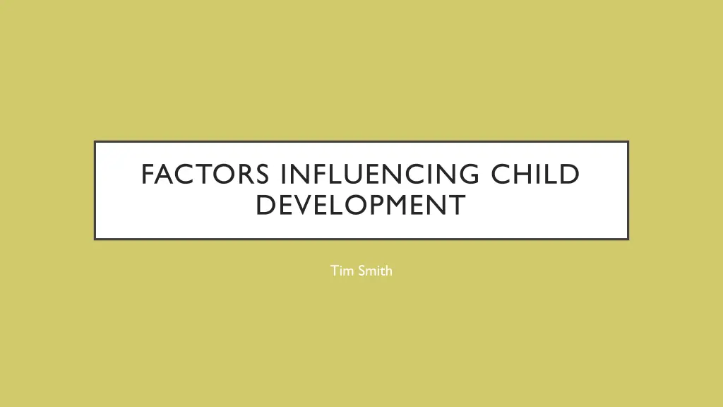 factors influencing child development