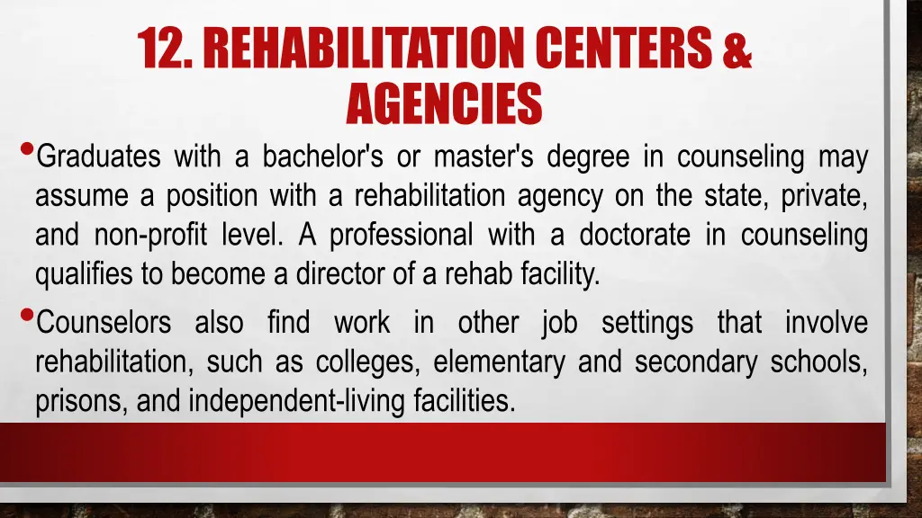 12 rehabilitation centers agencies graduates with