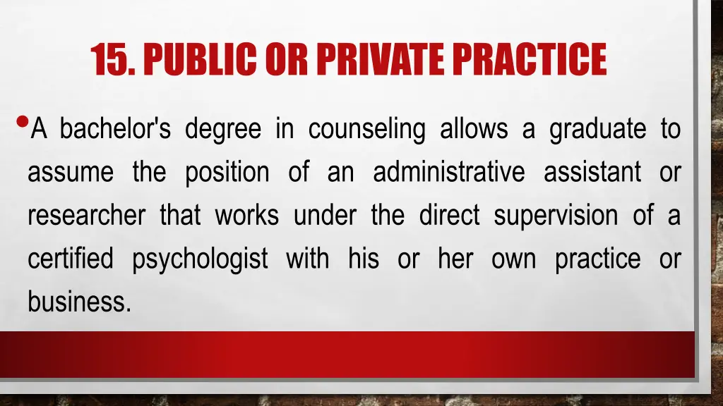 15 public or private practice a bachelor s degree