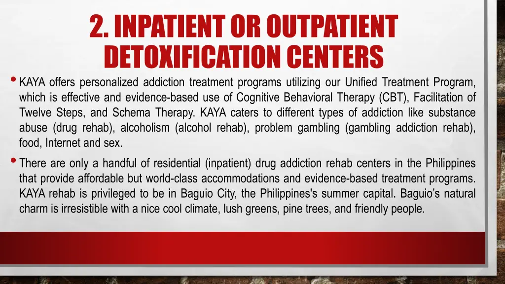 2 inpatient or outpatient detoxification centers 1