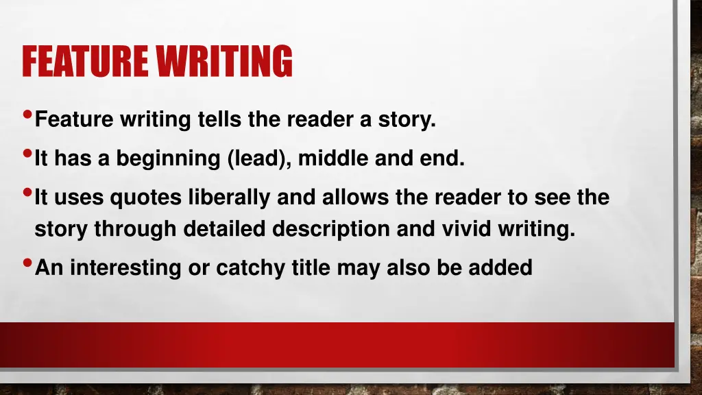 feature writing feature writing tells the reader