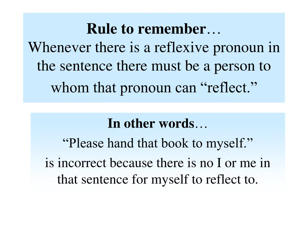 rule to remember whenever there is a reflexive