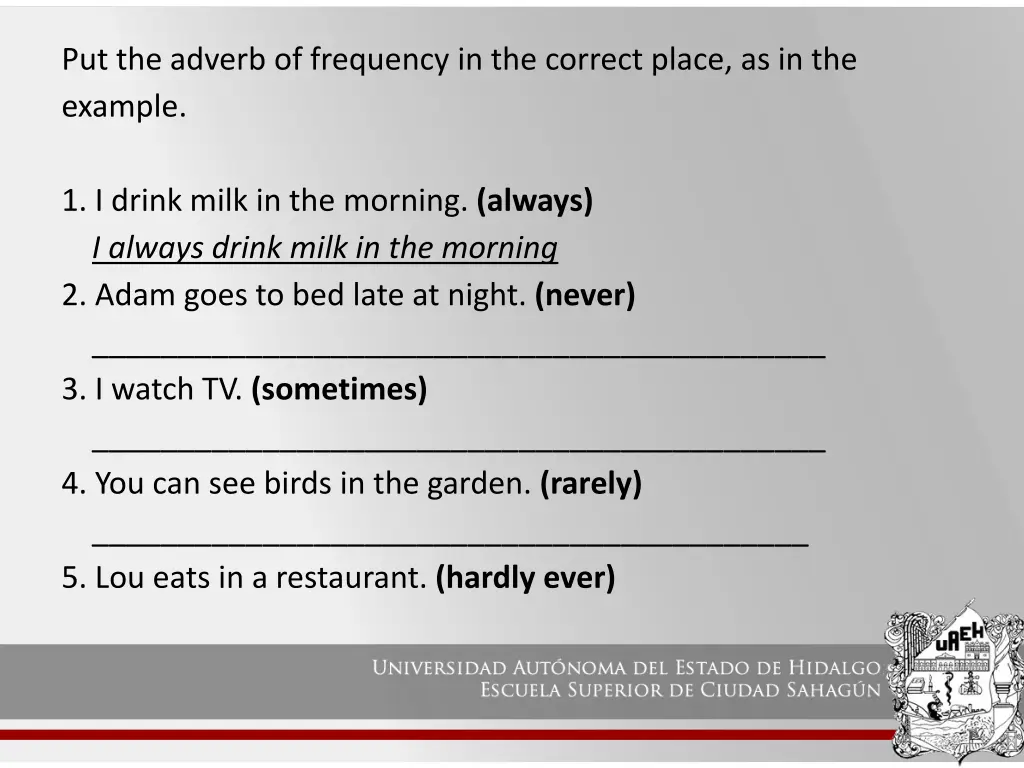 put the adverb of frequency in the correct place