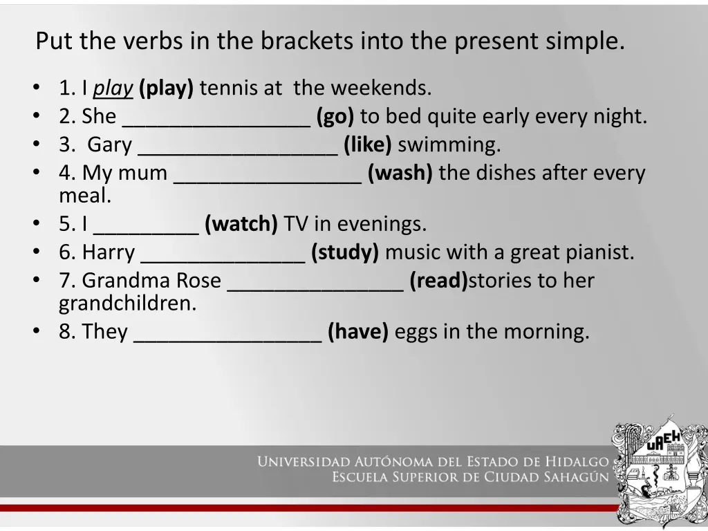put the verbs in the brackets into the present