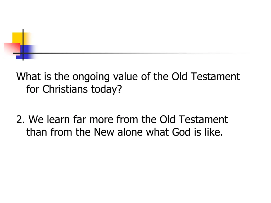 what is the ongoing value of the old testament 1