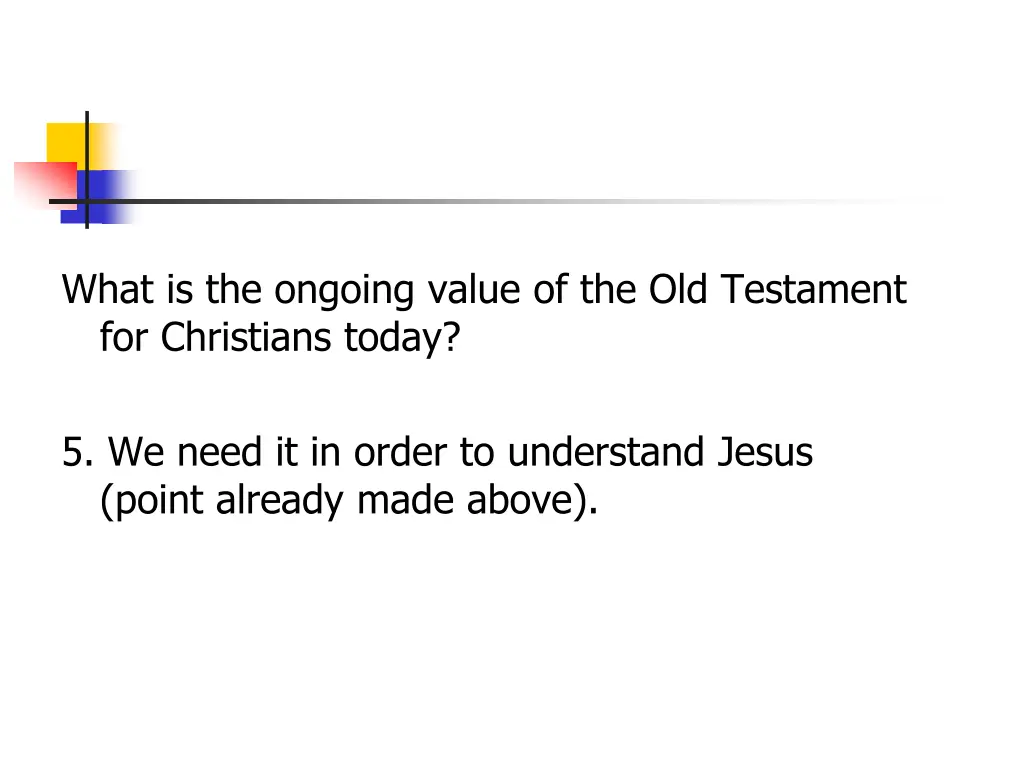 what is the ongoing value of the old testament 4
