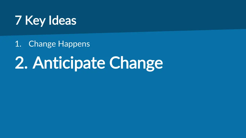 7 key ideas 7 key ideas 1
