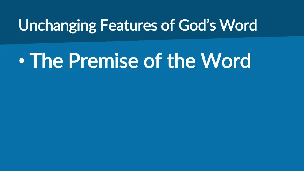 unchanging features of god s word unchanging