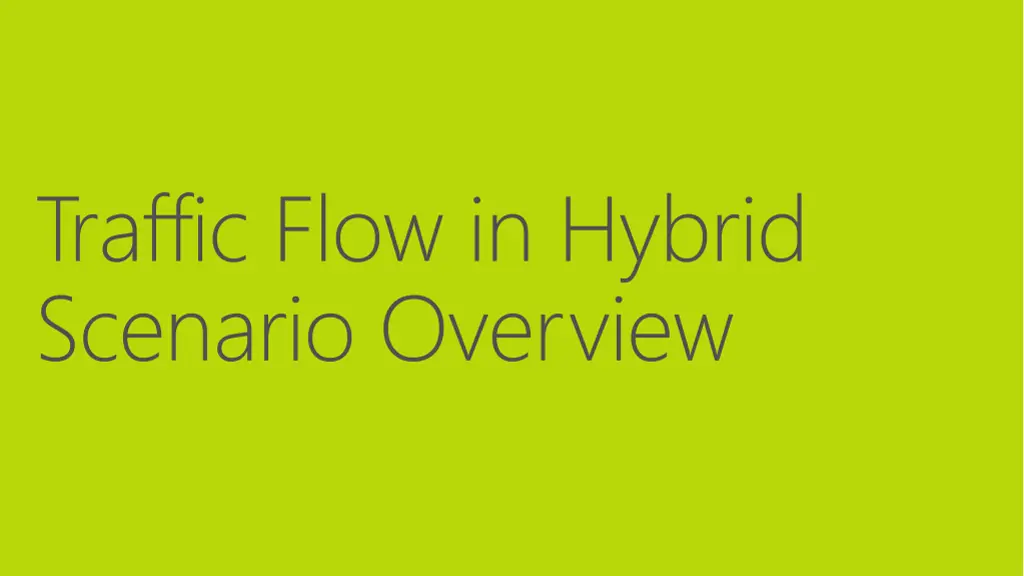 traffic flow in hybrid scenario overview