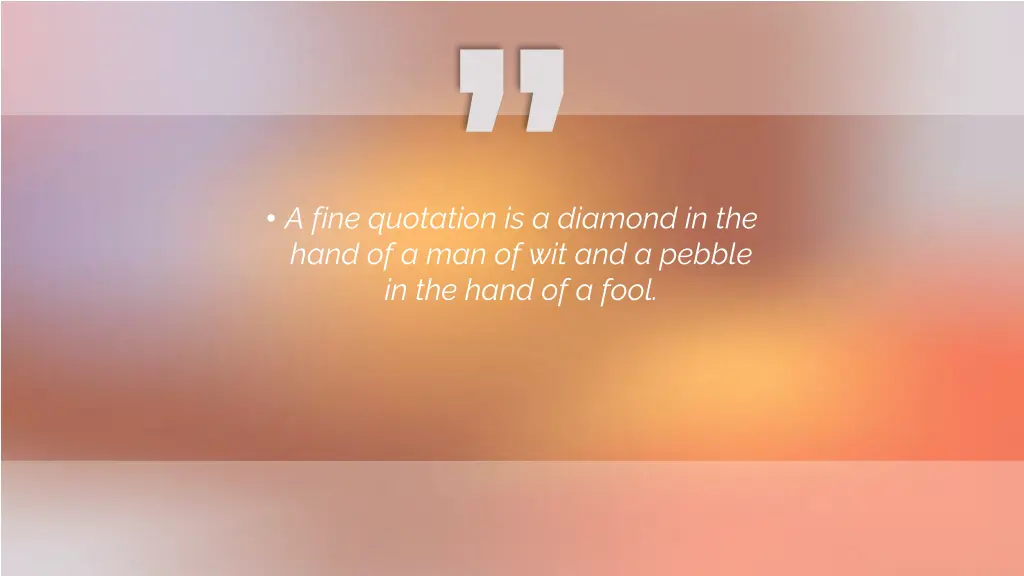 a fine quotation is a diamond in the hand