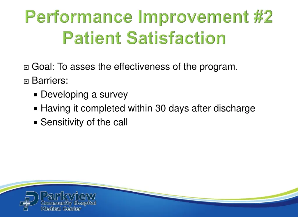 goal to asses the effectiveness of the program